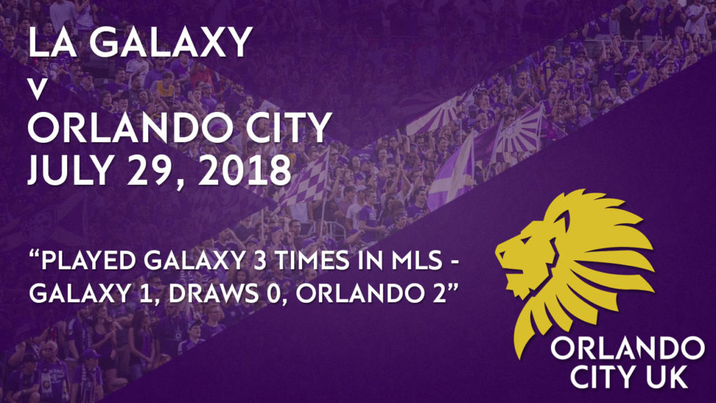 STATS PREVIEW: LA Galaxy vs Orlando City SC - 29.07.2018